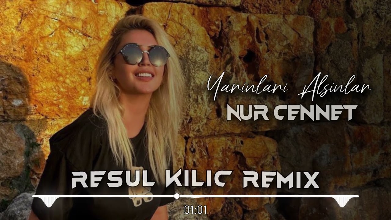 Nur Cennet ( Resul Kılı&ccedil; Remix ) Yarınları Alsınlar!