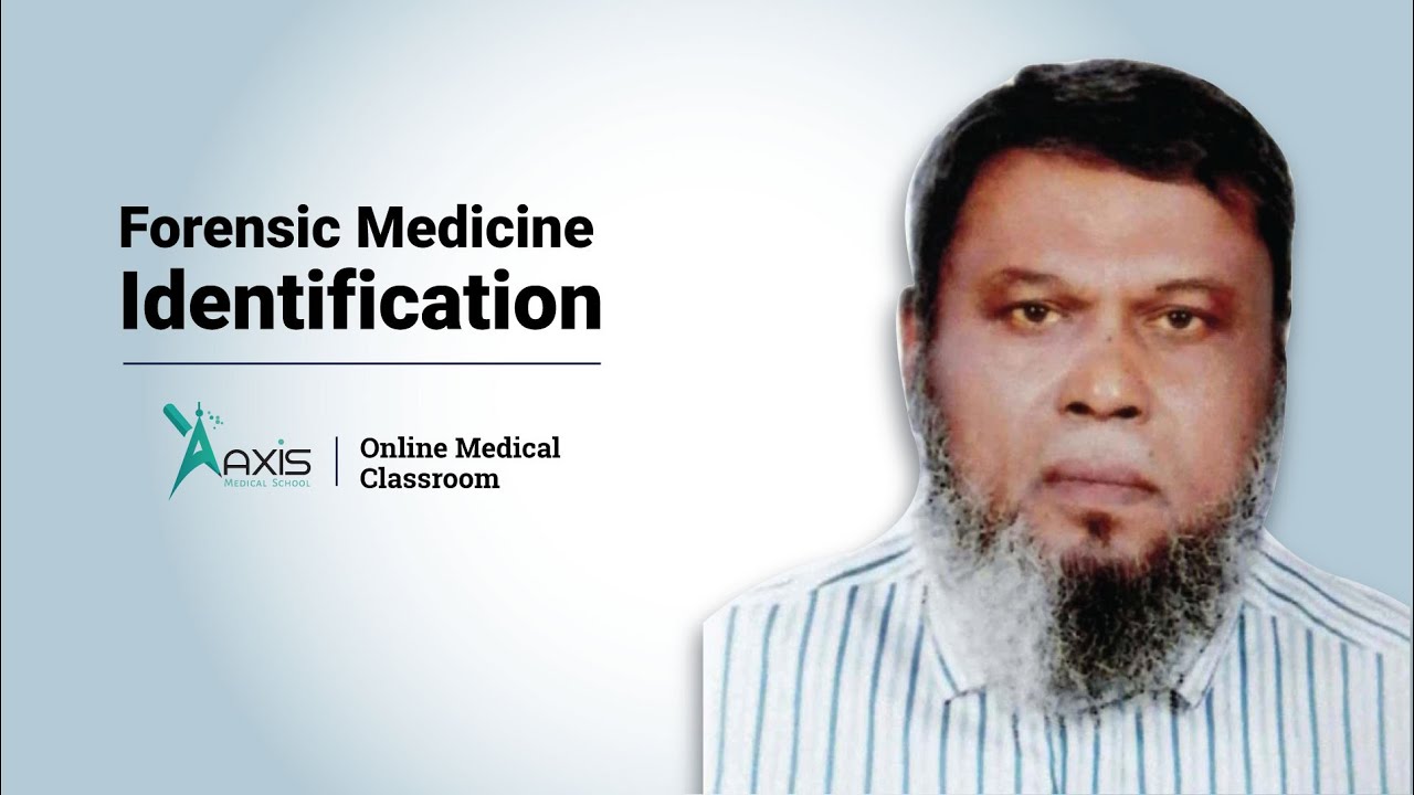 Forensic Medicine  | Identification (Part-1)