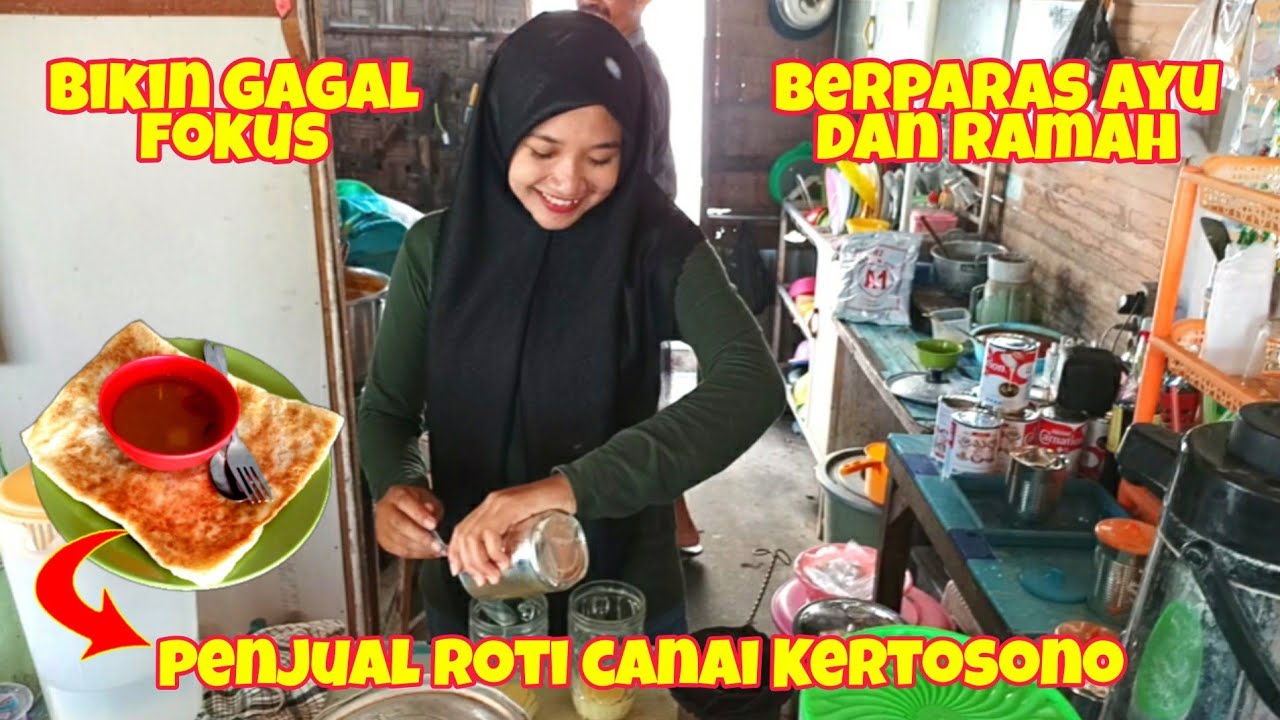 VIRALLL!!! PENJUAL CANTIK ROTI CANAI YANG BIKIN GAGAL FOKUS!! MBAK DEWI KERTOSONO GRESIK