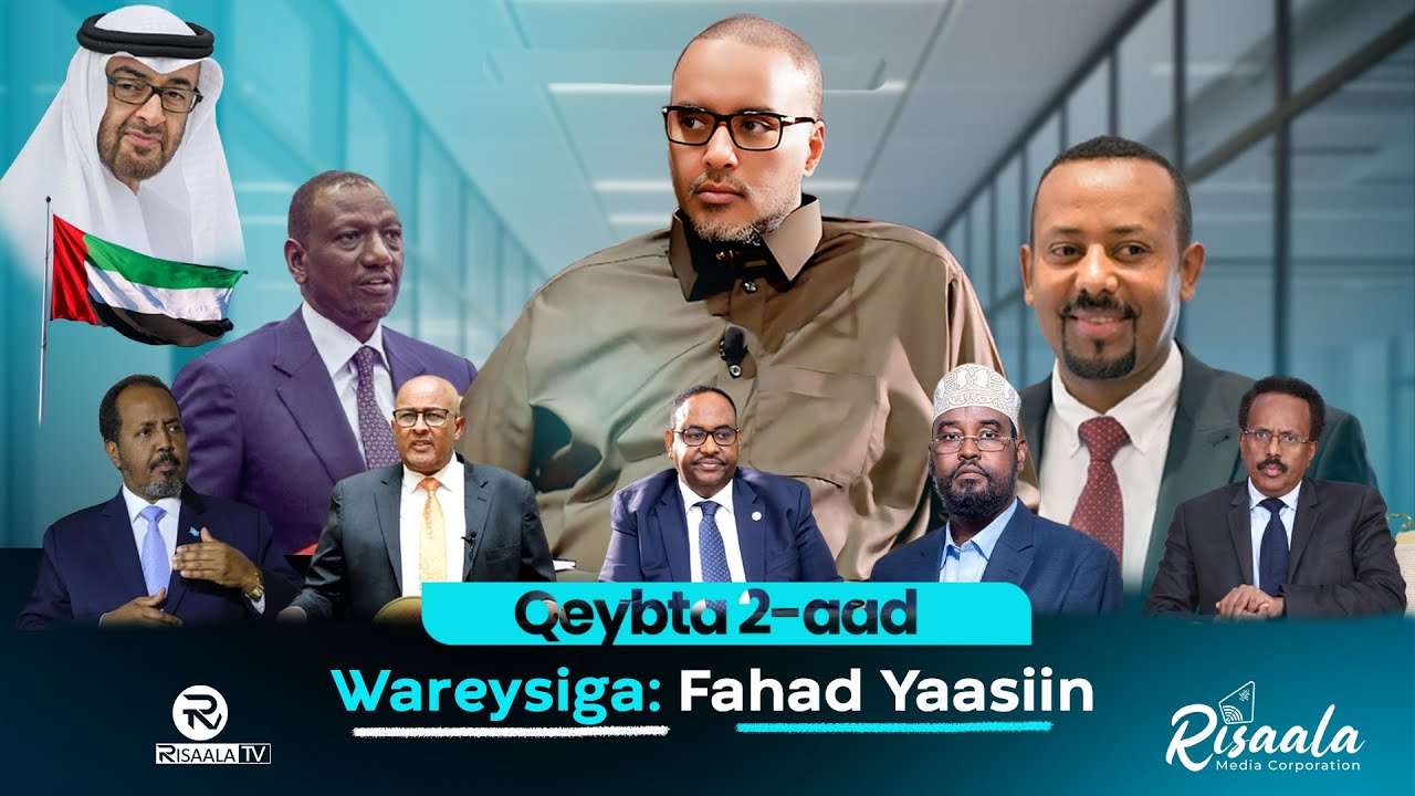 WAREYSI Q2 FAHAD YAASIIN:Imaaraadka waxay Xasan Sheekh ula saaxiibeen inay Farmaajo kula dagaalamaan