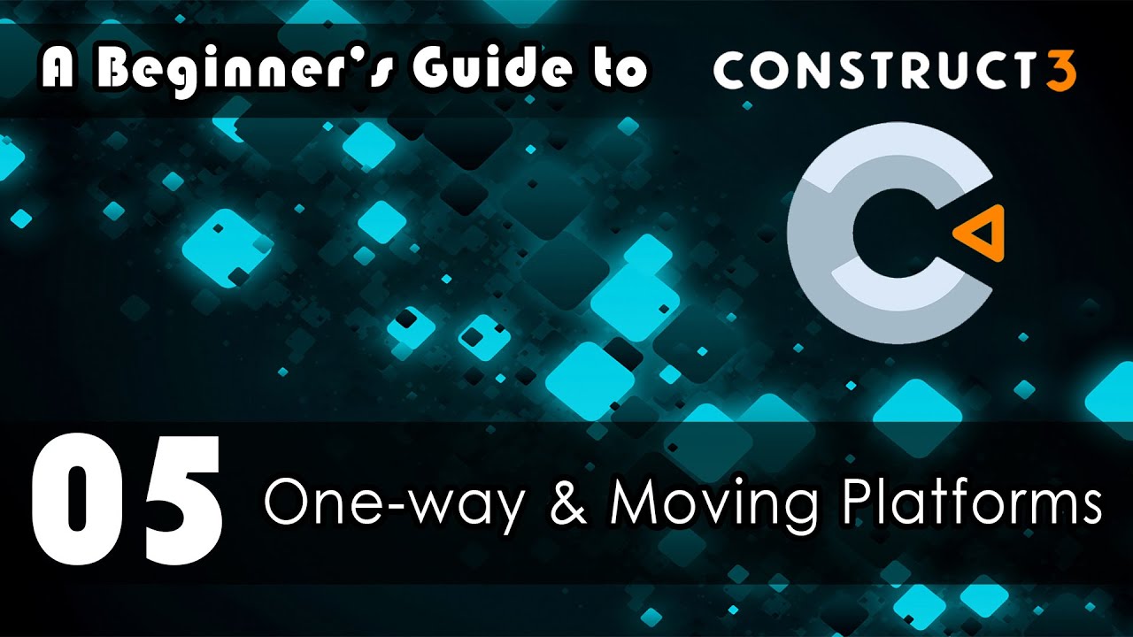 A Beginner's Guide to Construct 3: 05 One-way & Moving Platforms