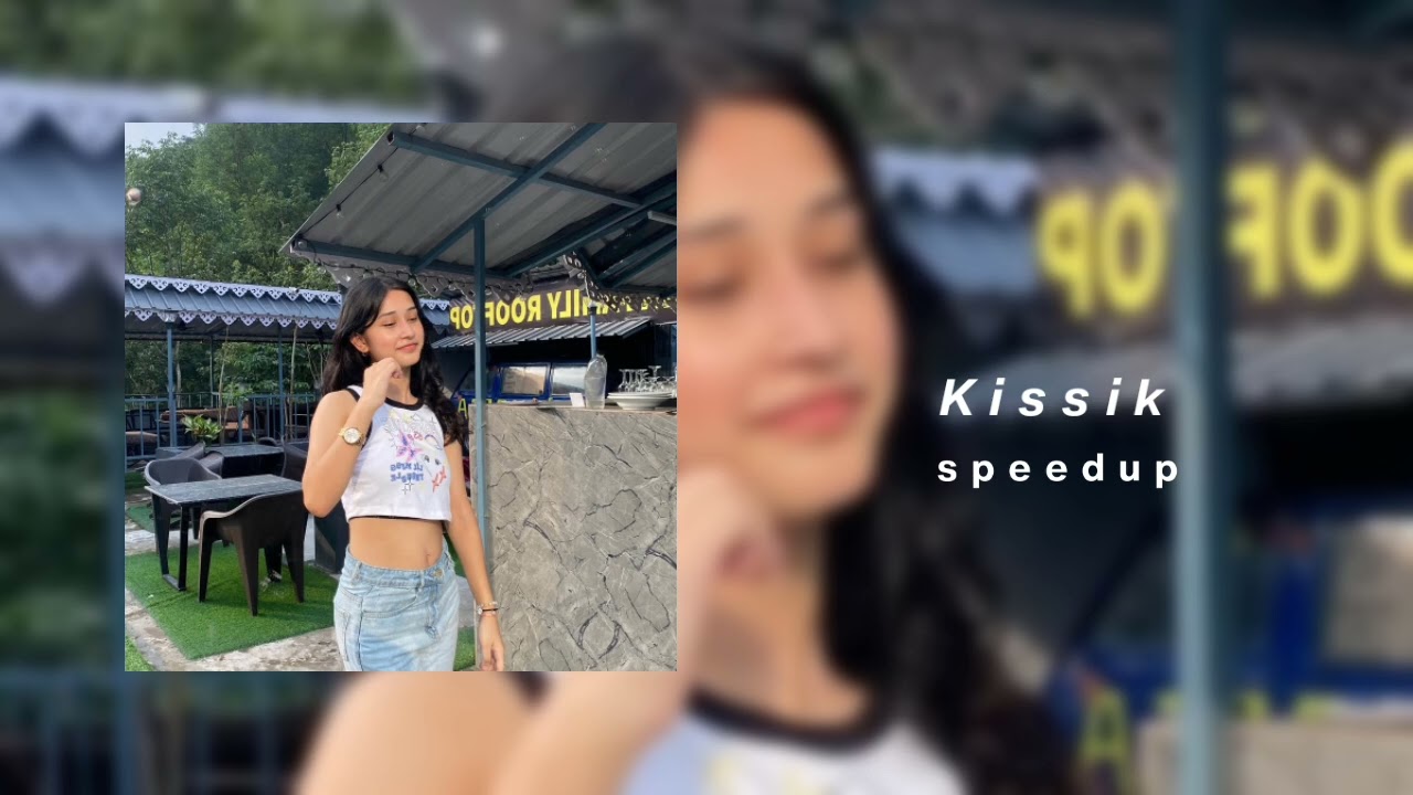 kissik ( spedup )