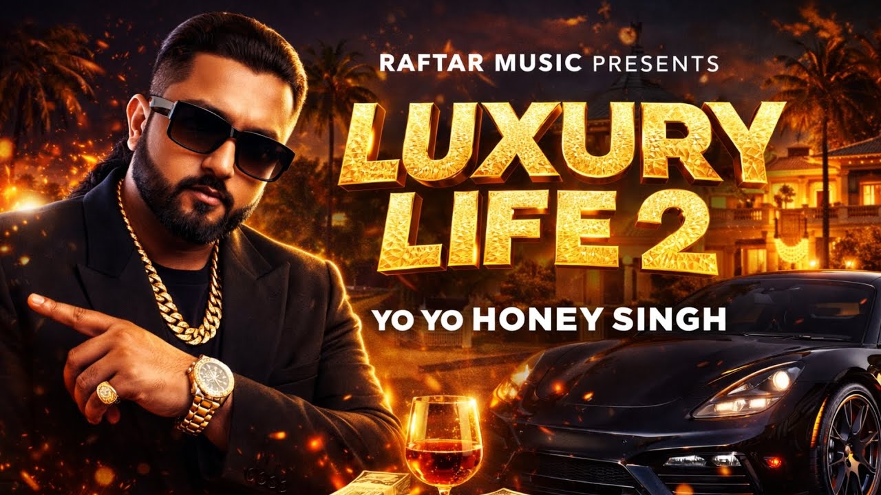 Luxury life 2 New Song Yo Yo Honey Singh 2026 new SPESIAL #yoyohoneysinghallsongs 