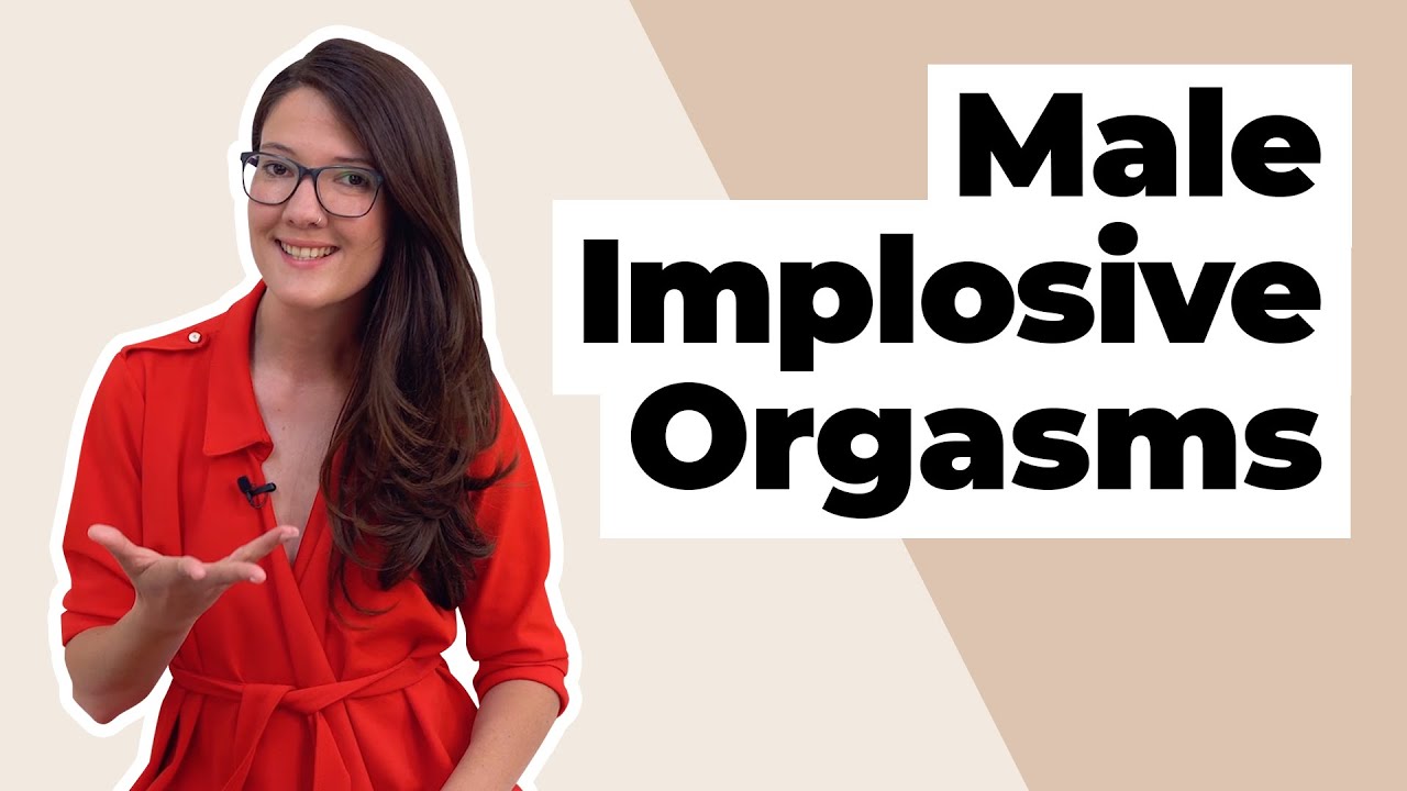 The Secret of Implosive Orgasms: Penis Massage Without Ejaculation