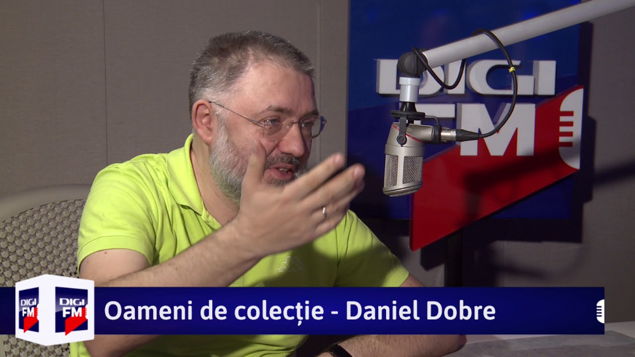 Oameni de colecție - Daniel Dobre