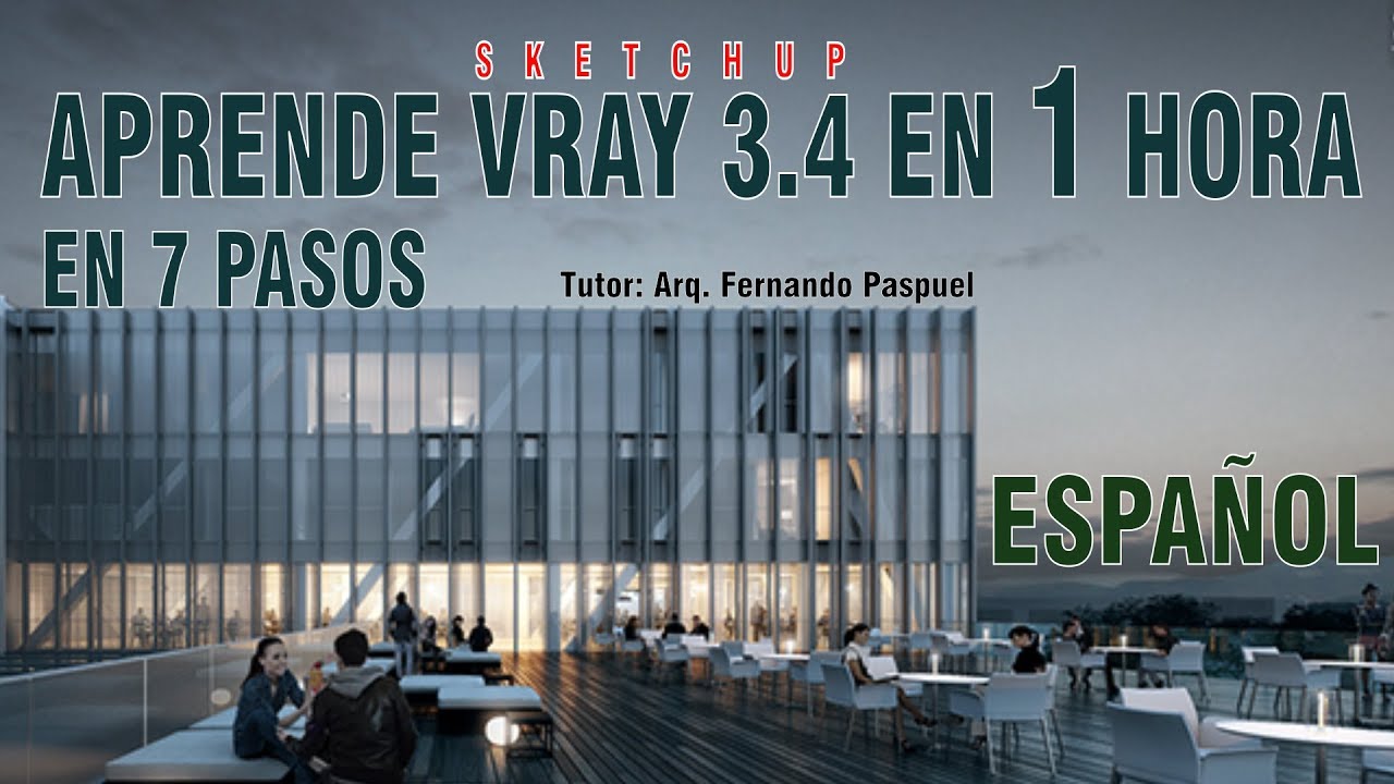 APRENDER VRAY 3.4 DE SKETCHUP EN 1 HORA | Clase completa en 7 pasos ESPAÑOL