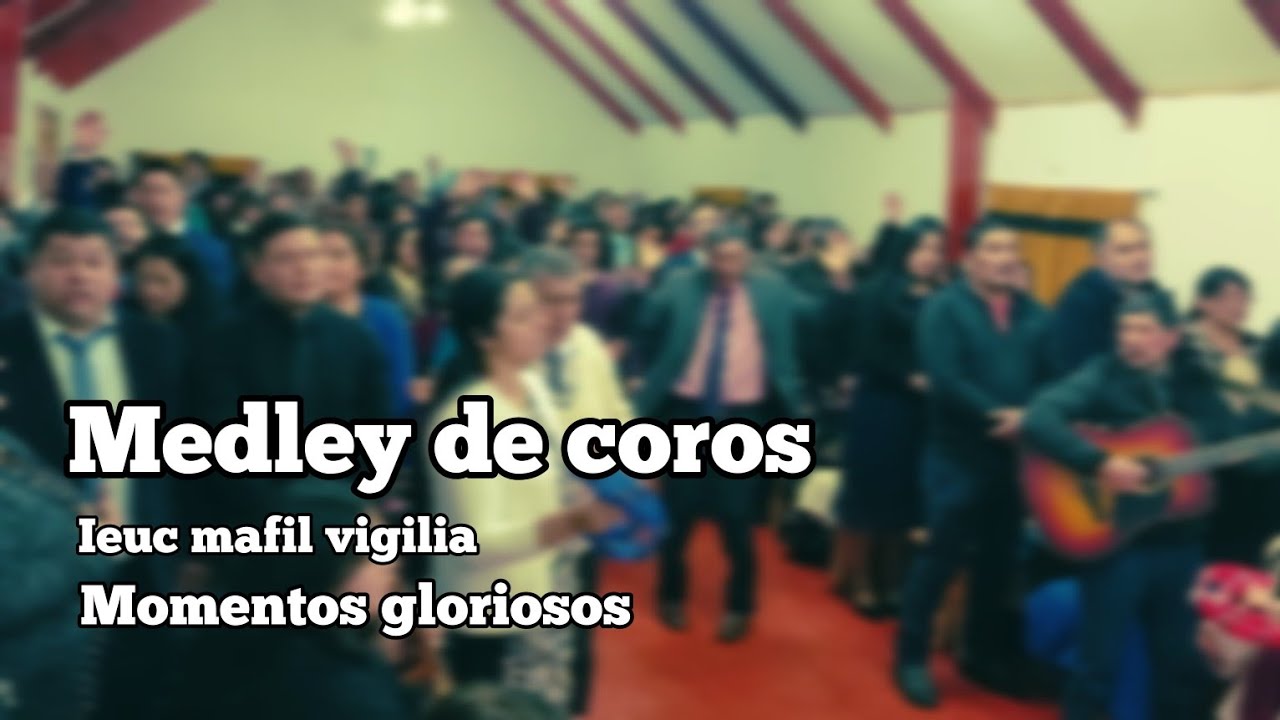 medley de coros (ieuc mafil vigilia)