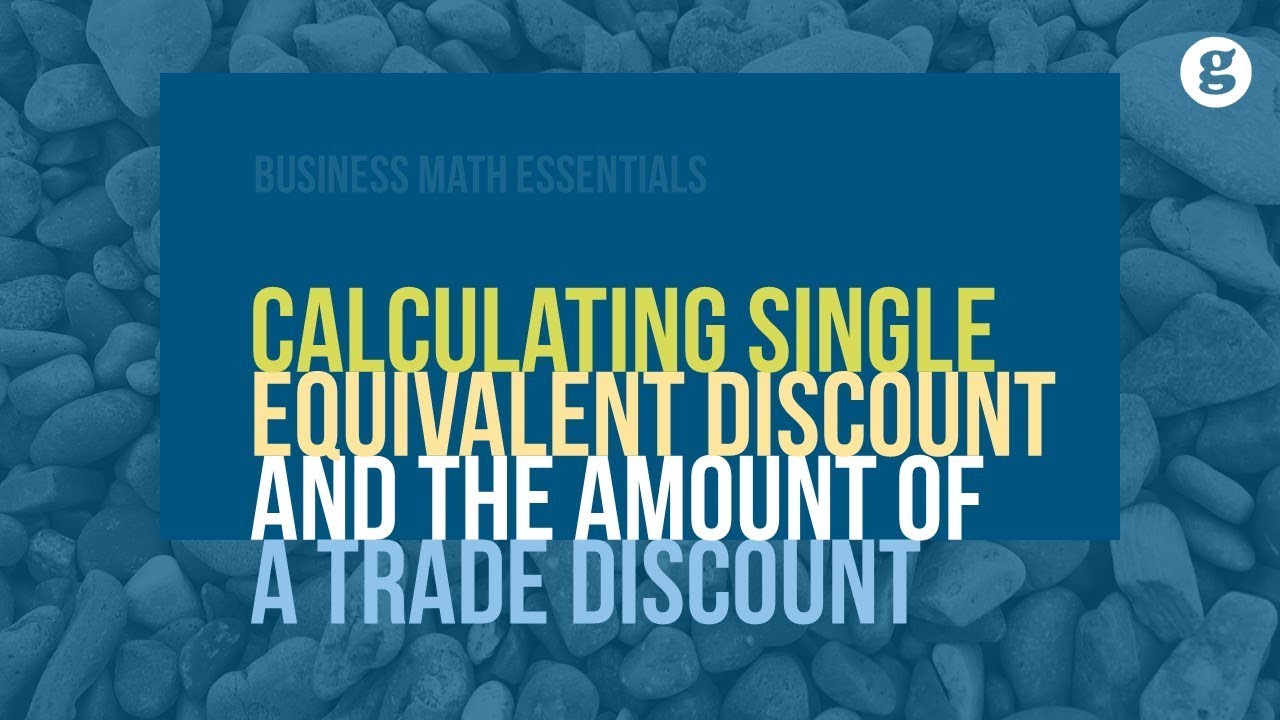 Calculating the Single Equivalent Discount and the Amount of a Trade Discount