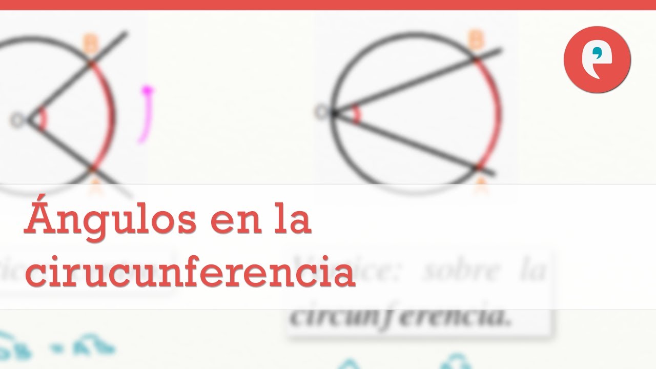 &Aacute;ngulos en la circunferencia