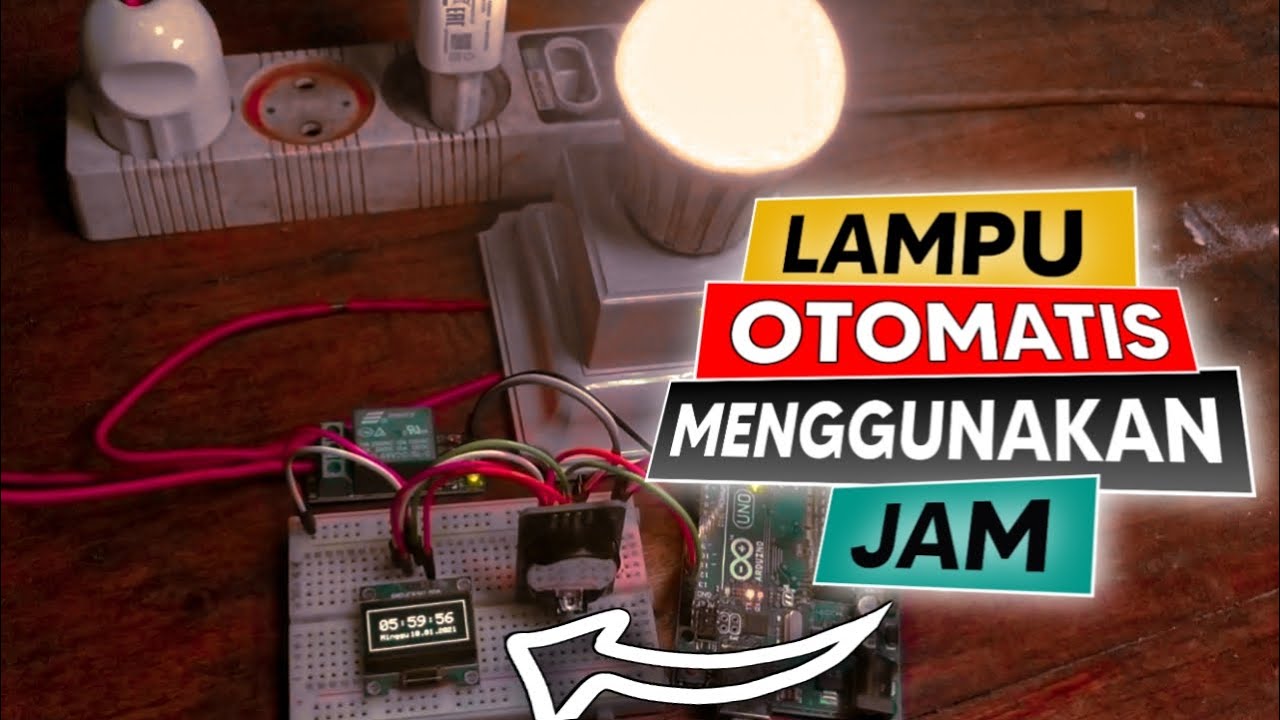 CARA MEMBUAT LAMPU OTOMATIS DENGAN ARDUINO || RTC DS3231
