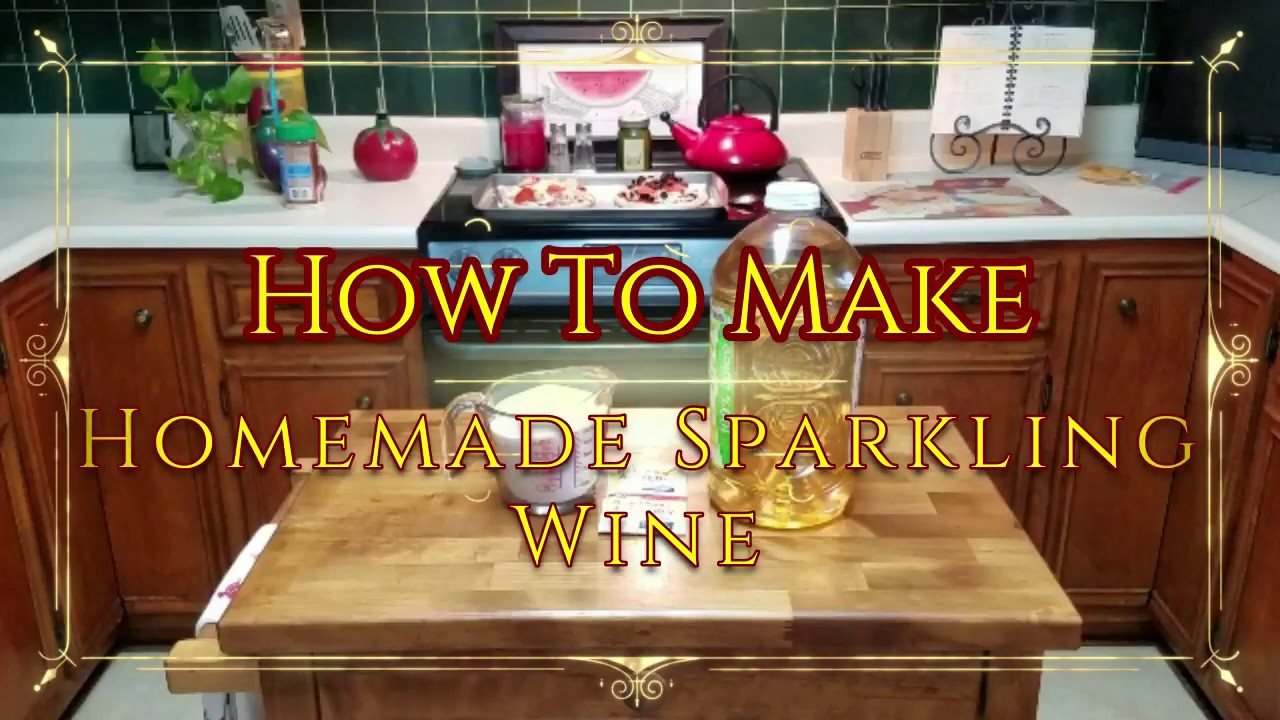 How To Make Homemade Sparkling Wine