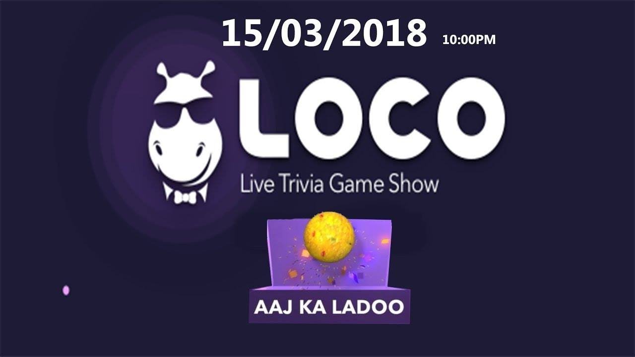 today loco ladoo