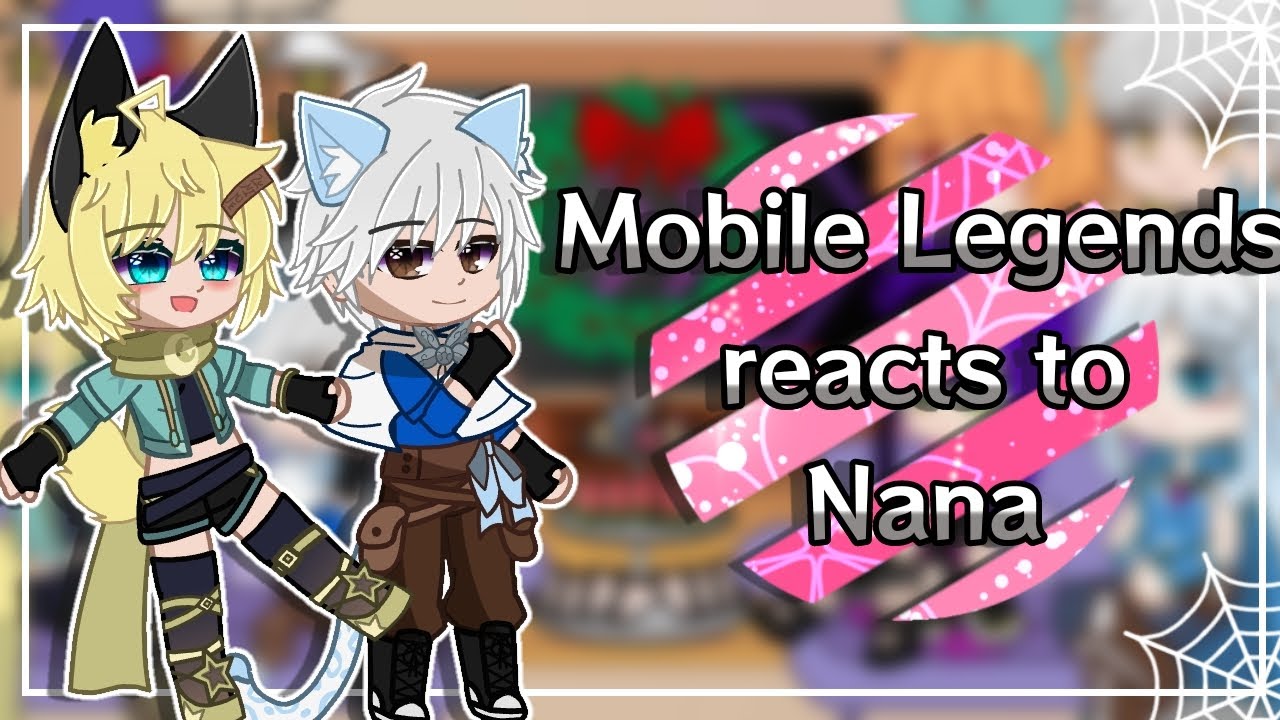 Реакция Mobile Legends на Нану + бонус •Gacha Cute• | MLBB | от @Lyncx.11