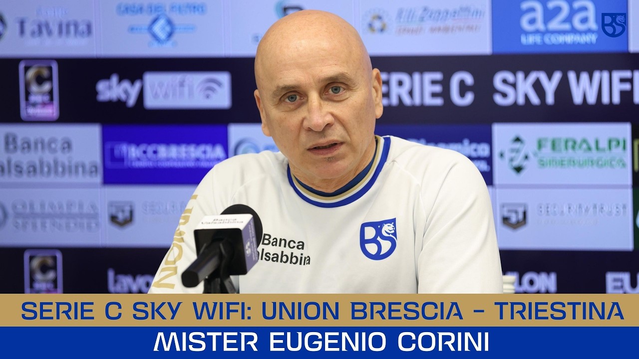 SERIE C SKY WIFI 25/26 | Union Brescia - Triestina: le parole di Mister Corini prima del match