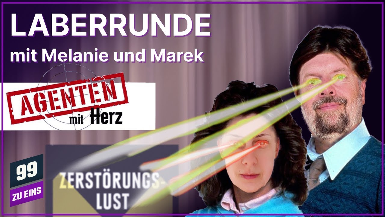 Laberrunde &ndash; Agenten mit Herz - 99 ZU EINS - Ep. 593