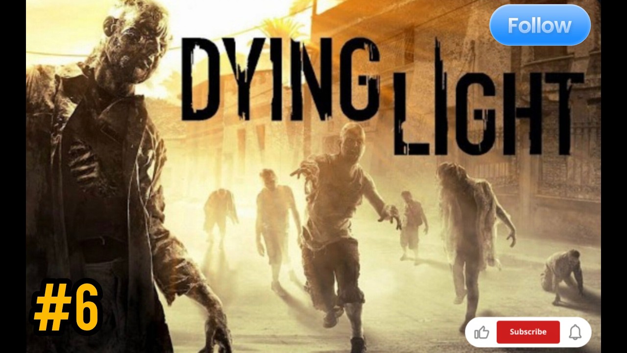 داينغ لايت \ # 6 \ Dying Light