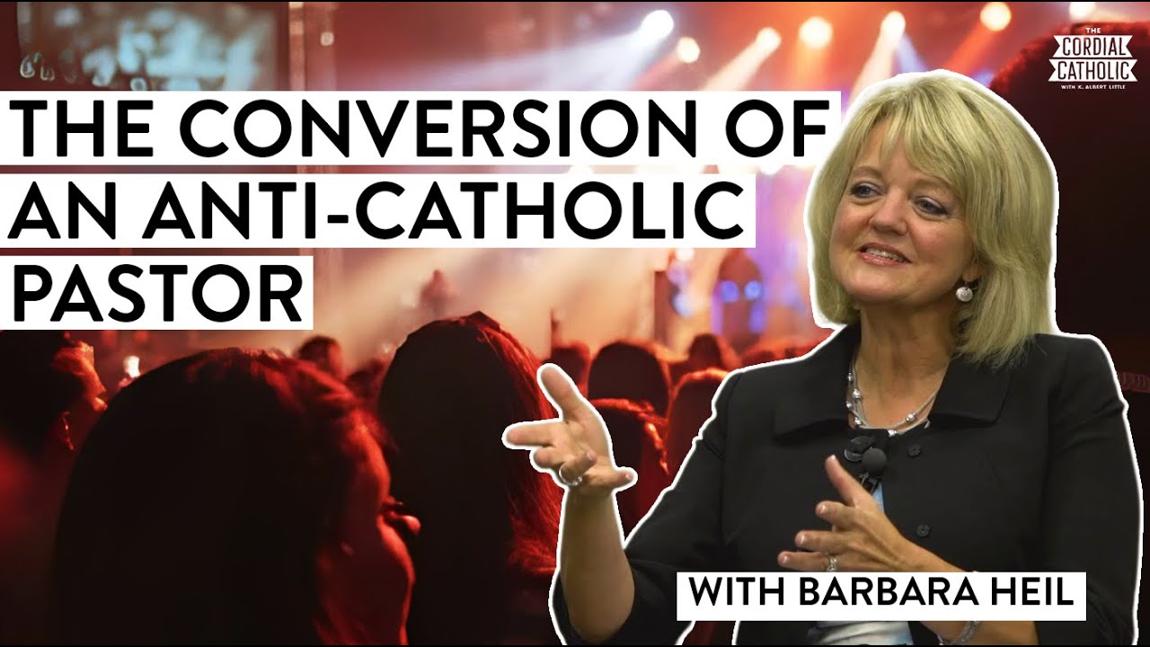 After 30 Years As an Anti-Catholic Pastor She Discovered She Was Wrong! (w/ Barbara Heil)