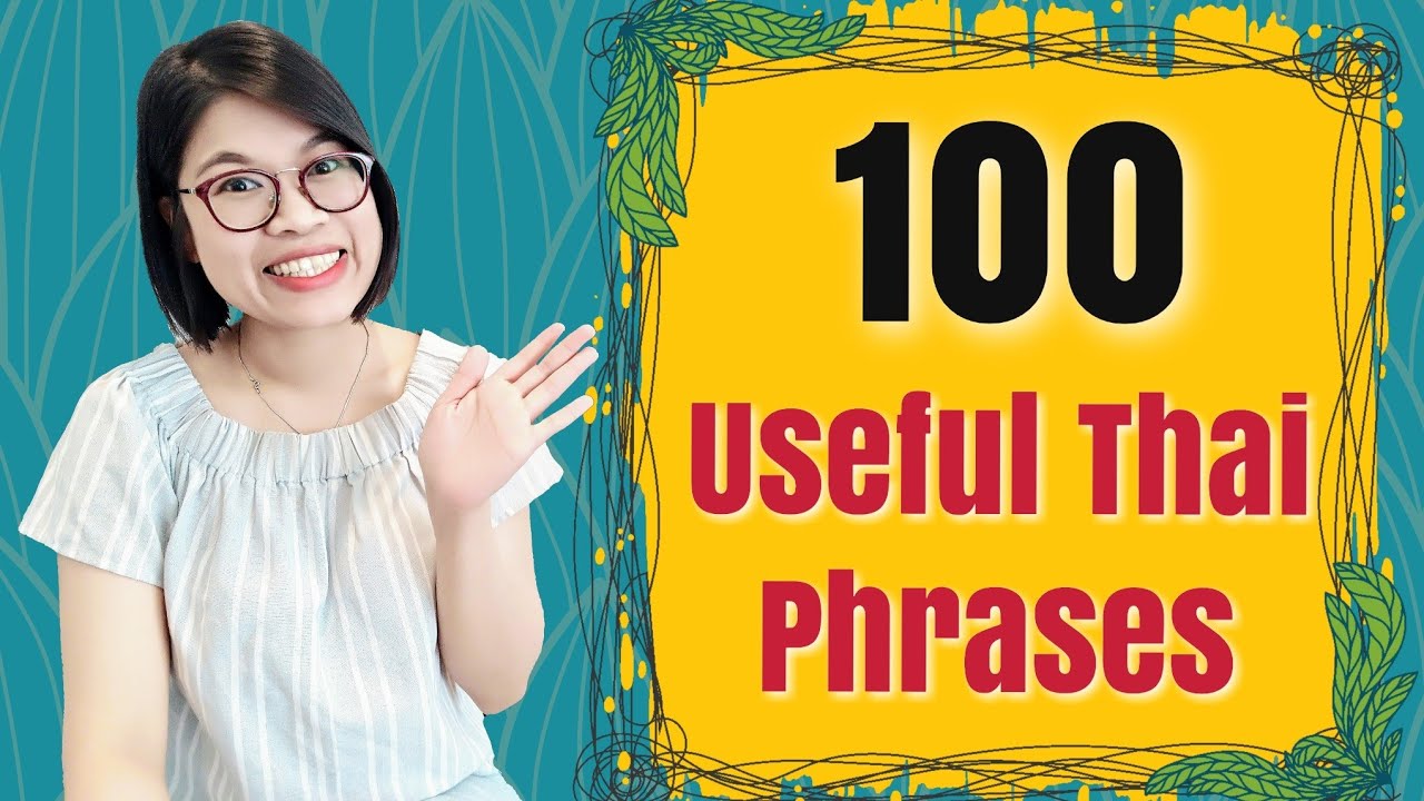 100 Useful Thai Phrases: You'll Use Over and Over #LearnThaiOneDayOneSentence
