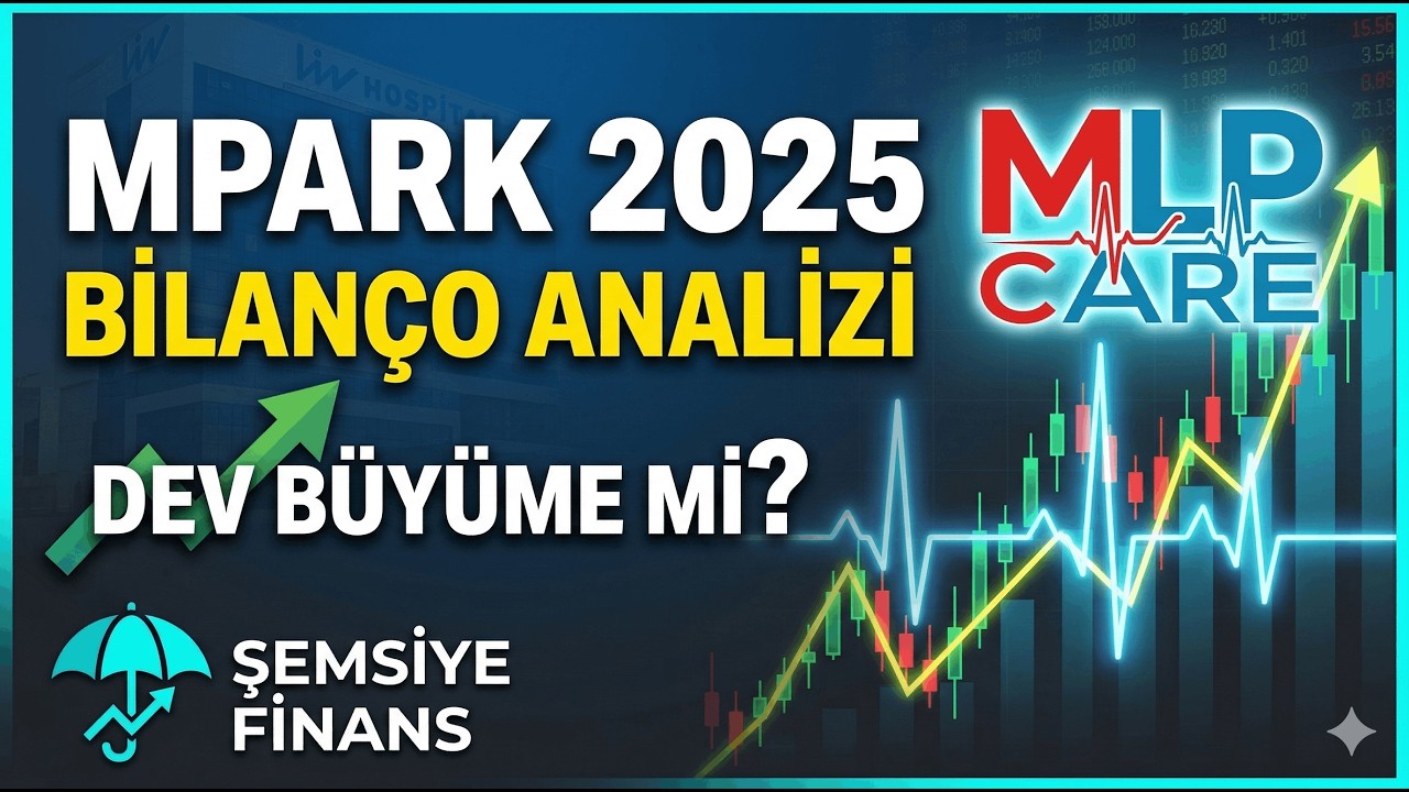 MPARK 2025 Bilan&ccedil;o Analizi: Sağlık Devinde B&uuml;y&uuml;me Devam Ediyor Mu?