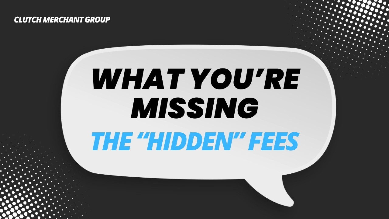 What You&rsquo;re Missing: The Hidden Fees Lurking in Your Merchant Statement