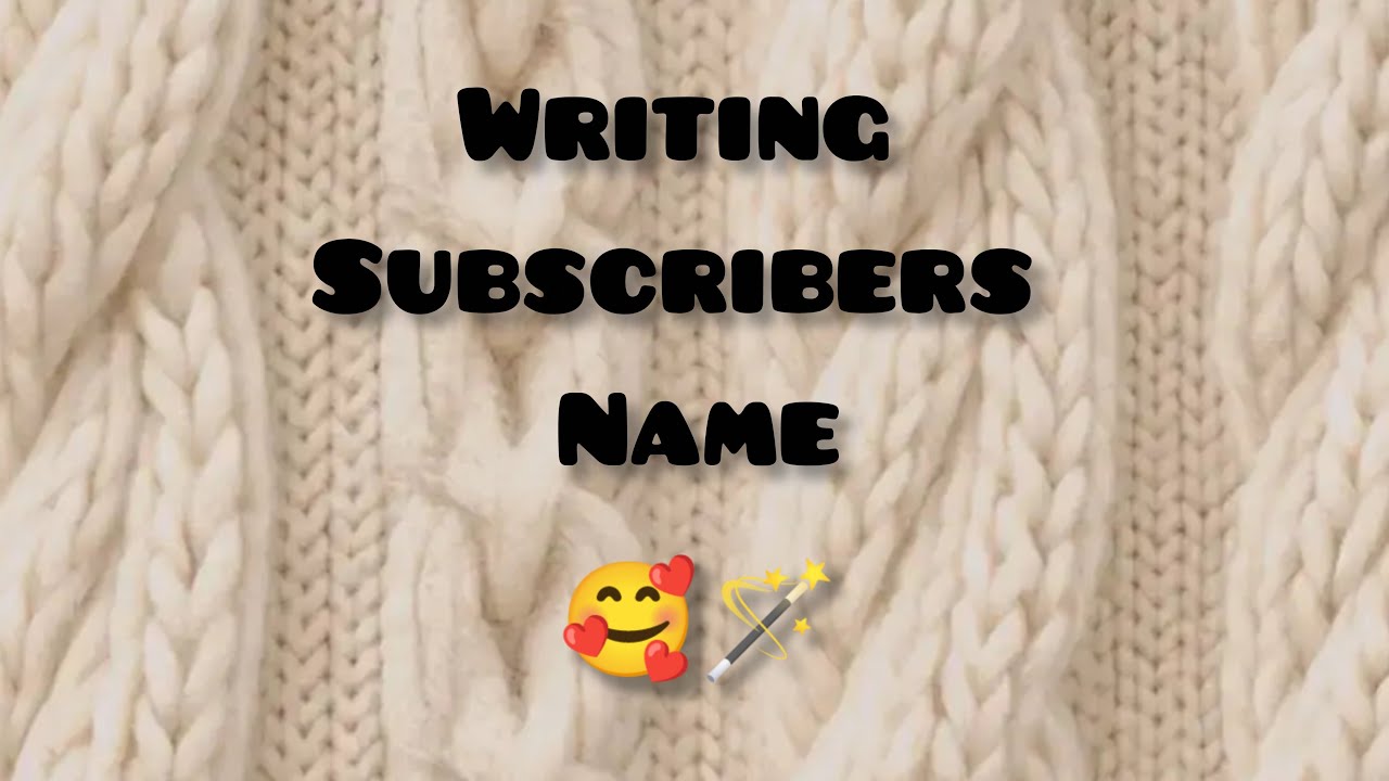 writing subscribers name ✨🤩🥳 JOIN NOW 🔴