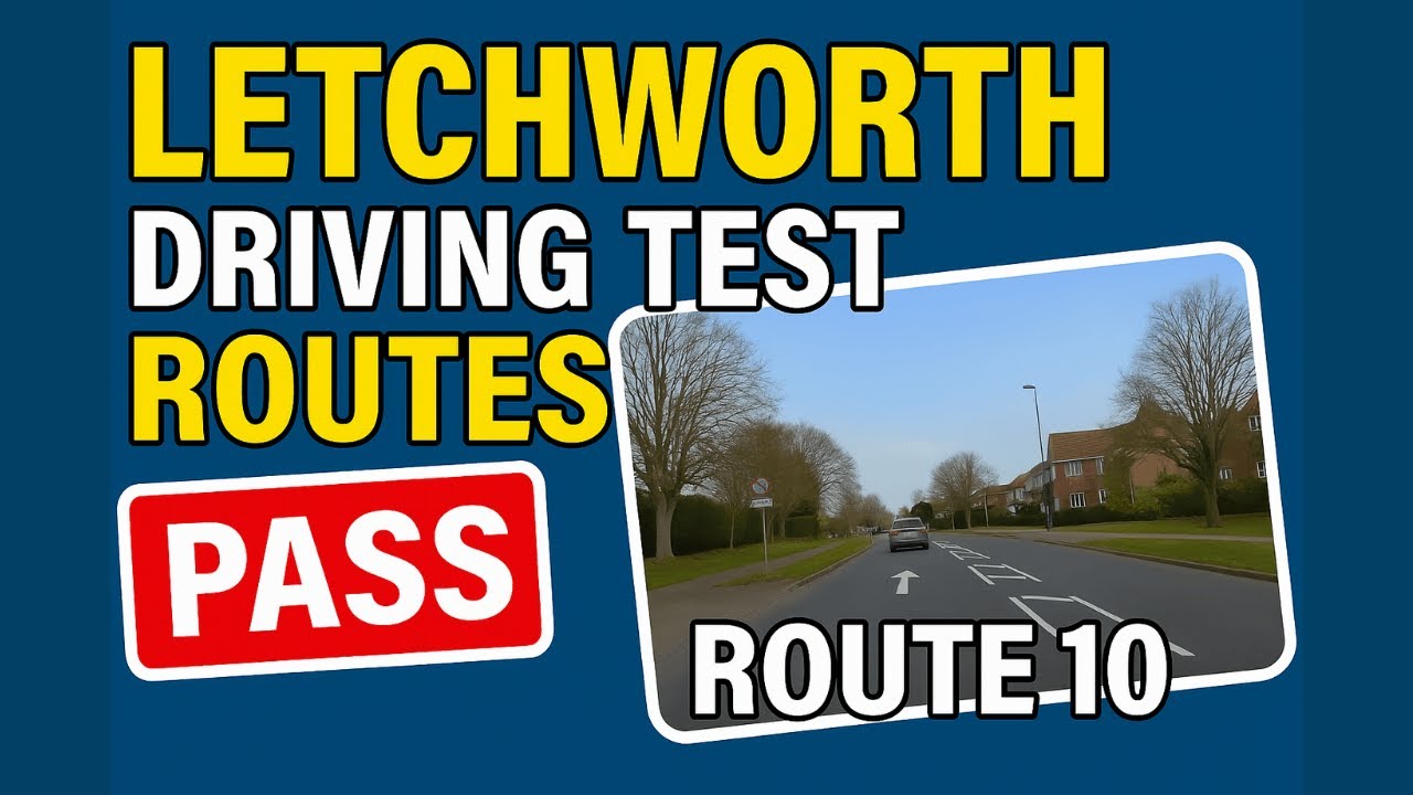 Letchworth Driving Test Route 10 &ndash; Full Test Route Breakdown