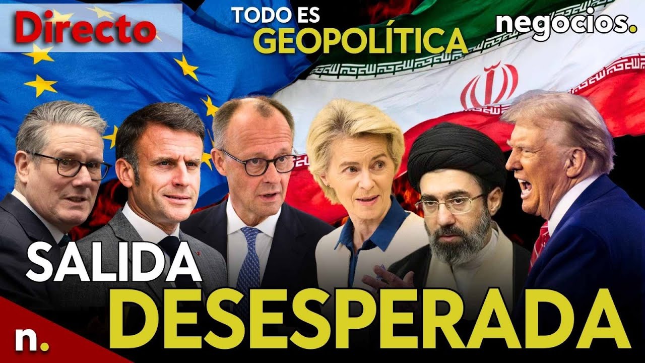 TODO ES GEOPOL&Iacute;TICA: TRUMP BUSCA UNA SALIDA DESESPERADA, ATAQUE MASIVO CONTRA IR&Aacute;N Y EUROPA ADVIERTE