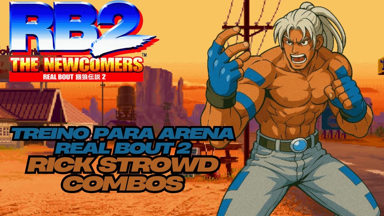 Treino para Arena Real Bout Fatal Fury 2 - Rick Strowd Combos