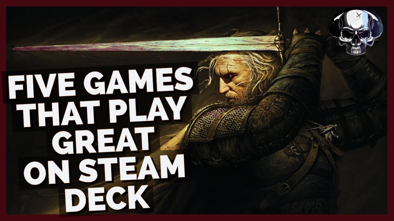 Five Games That Play Great On The Steam Deck