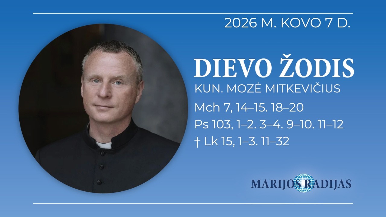 Dievo žodis – Kun. Mozė Mitkevičius