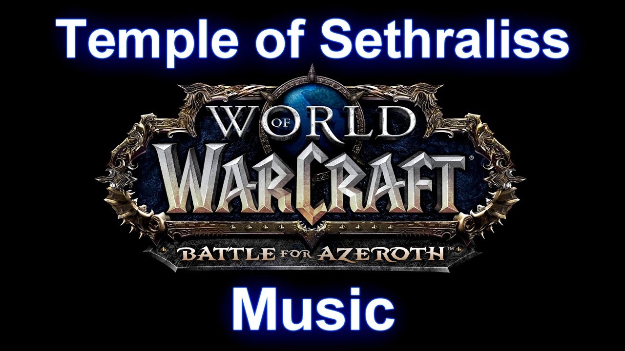 Temple of Sethraliss - Warcraft Battle for Azeroth Music