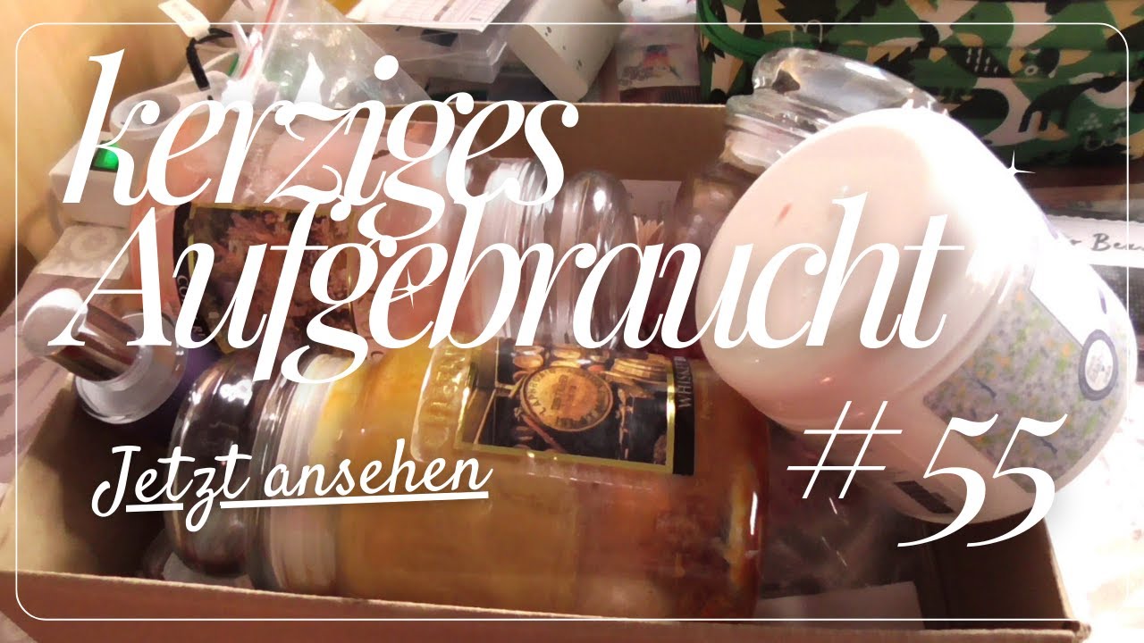 kerziges Aufgebraucht # 55
