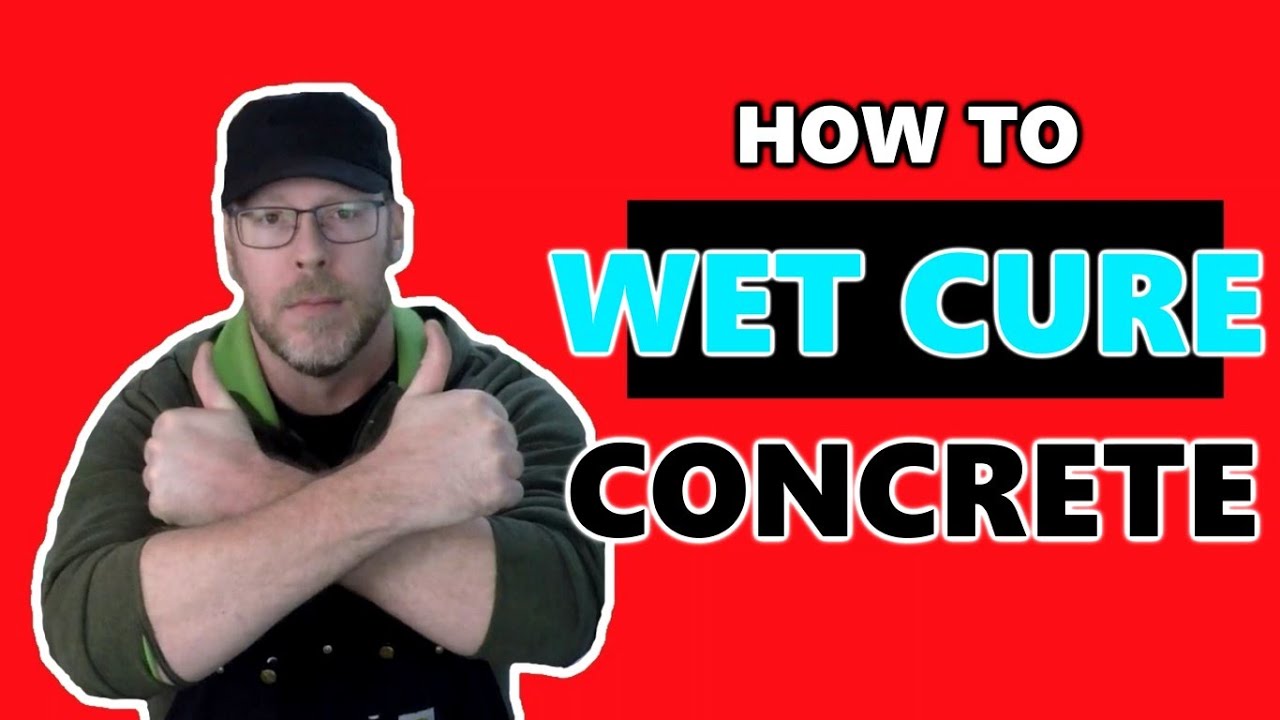 How To Wet Cure Concrete