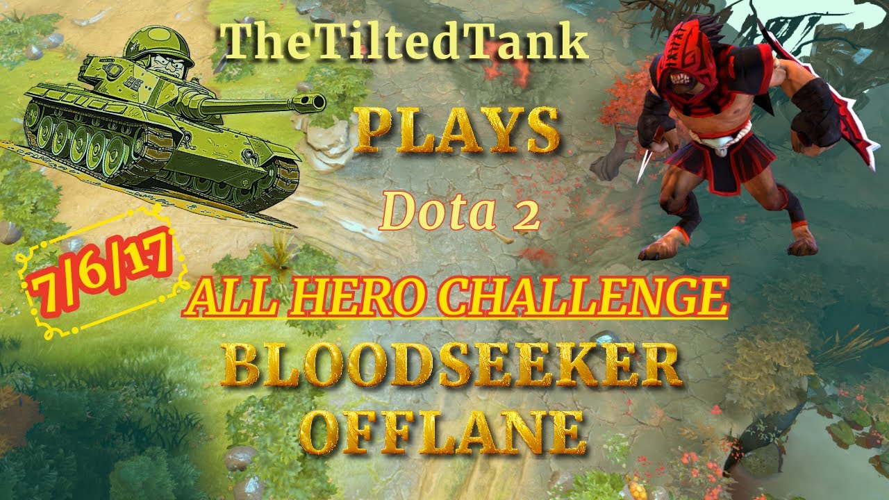 Dota2 Herald **ИСПЫТАНИЕ ВСЕХ ГЕРОЕВ** Bloodseeker на оффлейне