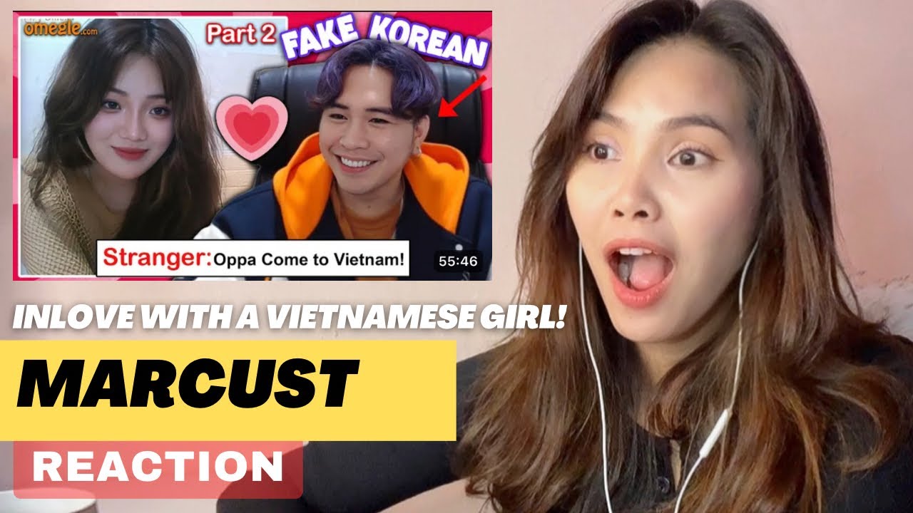 MarcusT- (Fake Korean) In Love with a Vietnamese Girl!!!!|PART 2|REACTION
