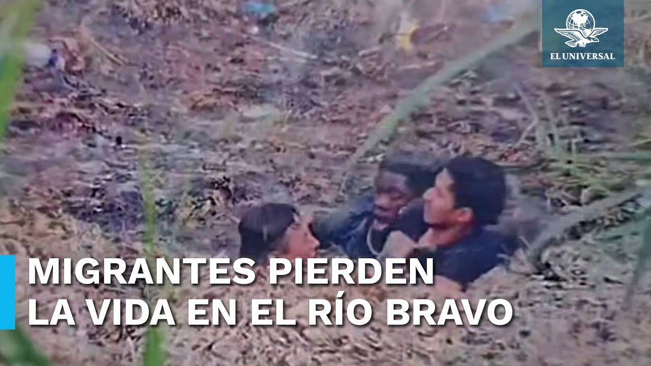 Mueren migrantes ahogados en fango del R&iacute;o Bravo