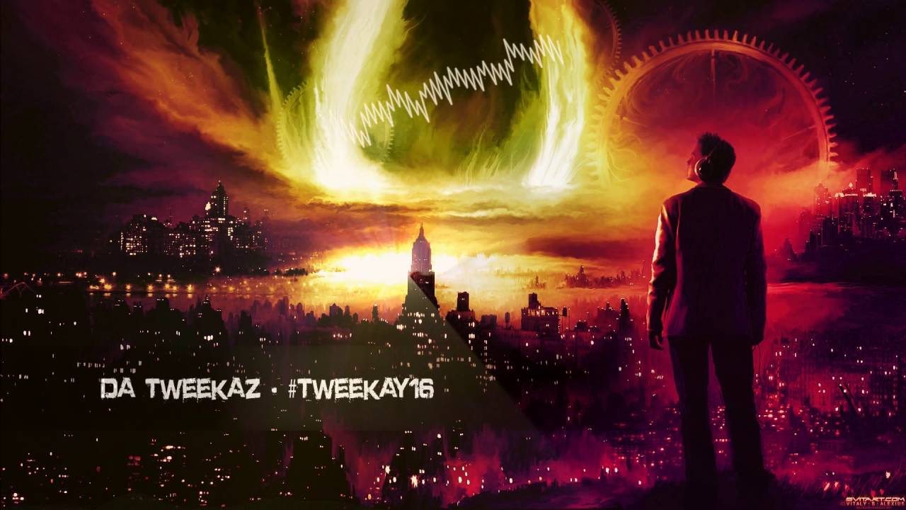Da Tweekaz - #Tweekay16 [HQ Edit]