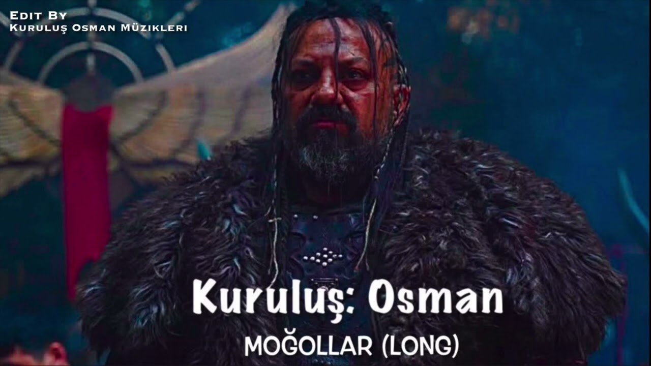 Kuruluş: Osman Müzikleri | Moğollar (Long)