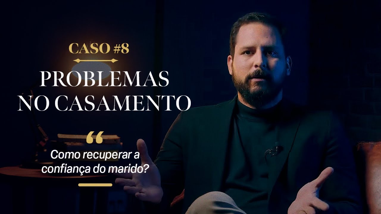 PROBLEMAS NO CASAMENTO: 