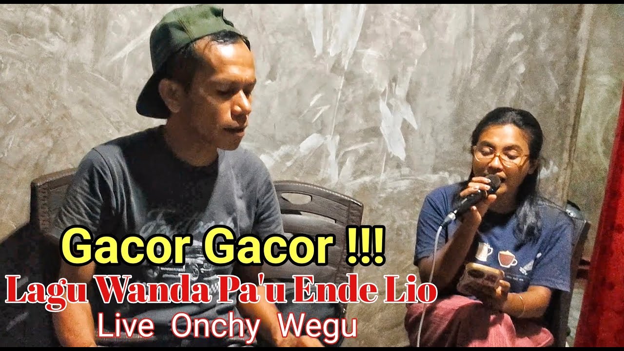 Lagu Wanda Pa'u Ende Lio // Geru Giwa Ghale // Live Onchy Wegu