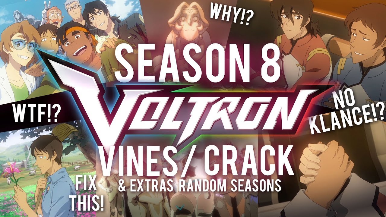 Voltron Season 8 Crack & Vines | Because Voltron ruined my life
