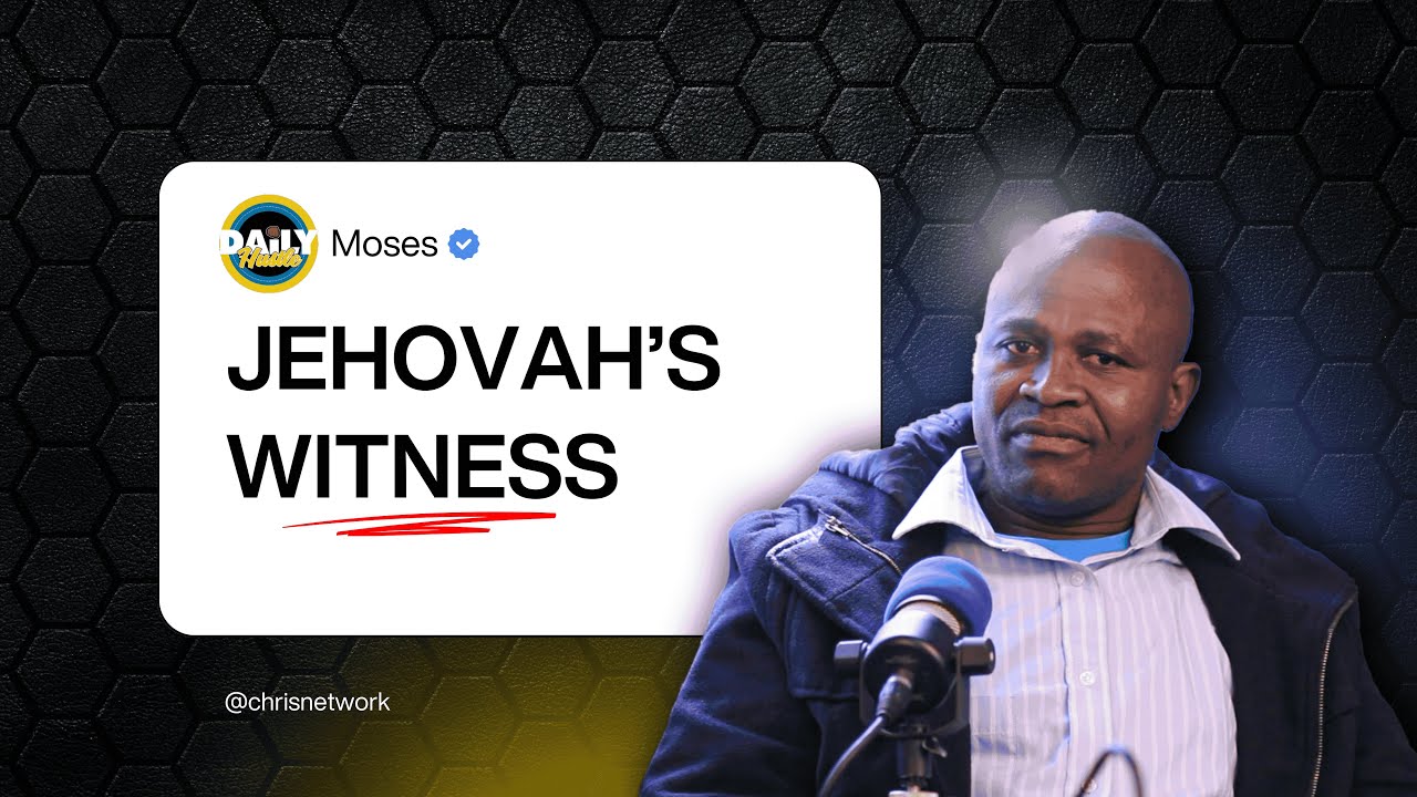 Moses on Jehovah's Witness, Prayers, Money, Encounter, Years In Church.