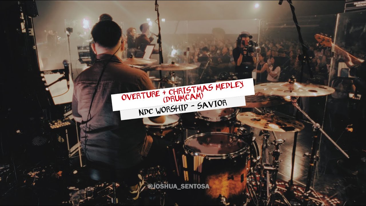 OVERTURE + CHRISTMAS MEDLEY - SAVIOR - NDC WORSHIP (LIVE ARR.) DRUMCAM