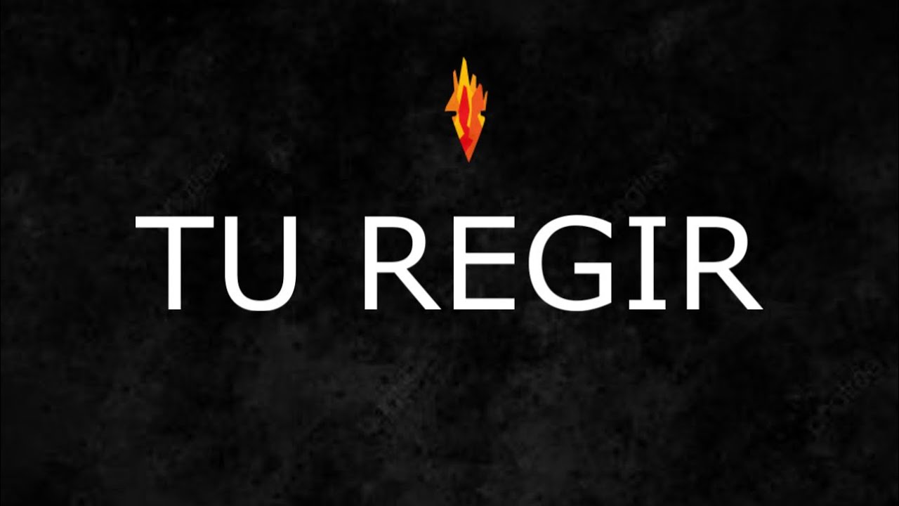 Tu Regir