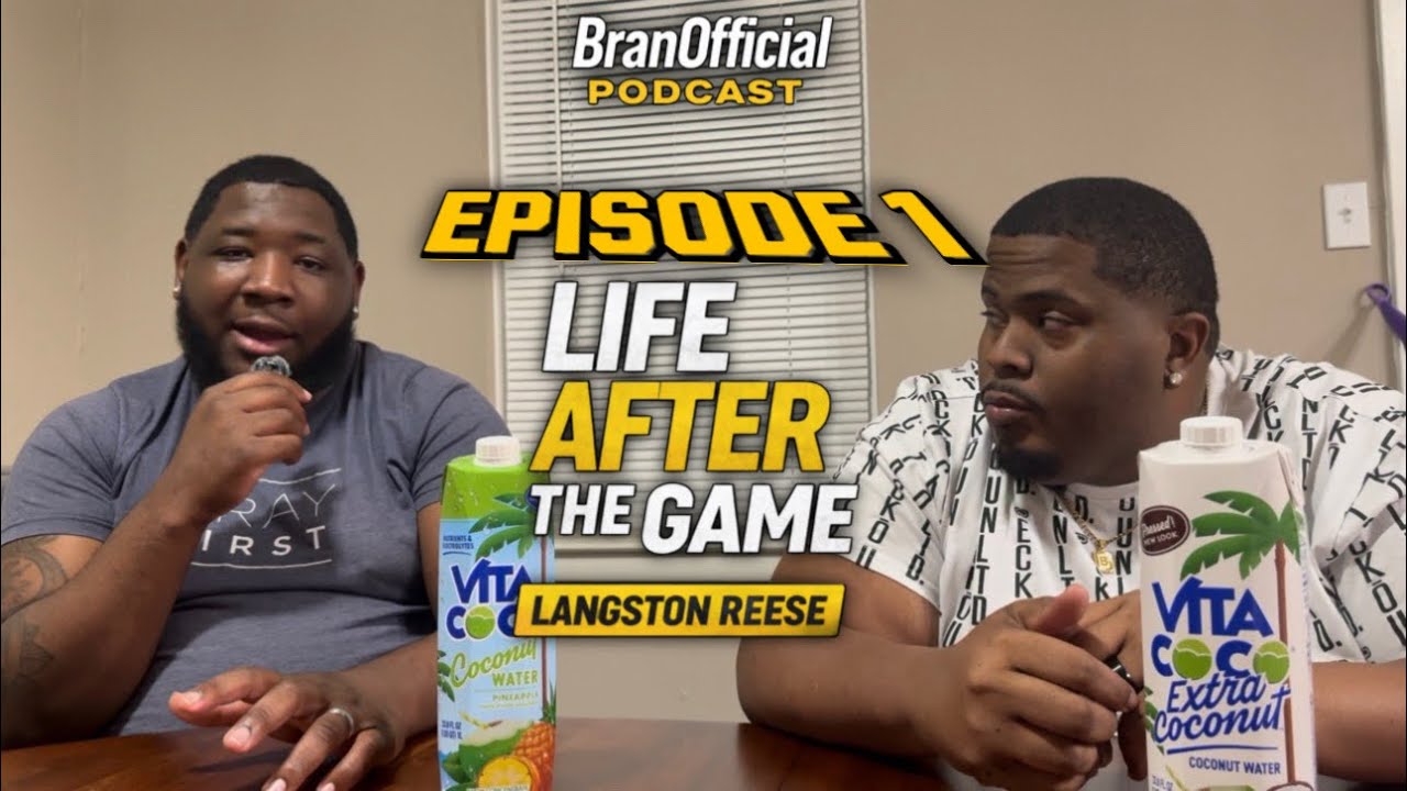 •Life After the Game:Langston Reese | BranOfficial Podcast Ep. 1