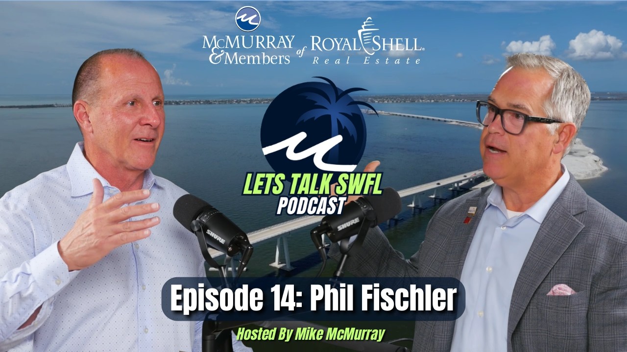 Commercial Real Estate & Development in Southwest Florida | Phil Fisher | Let’s Talk SWFL Podcast