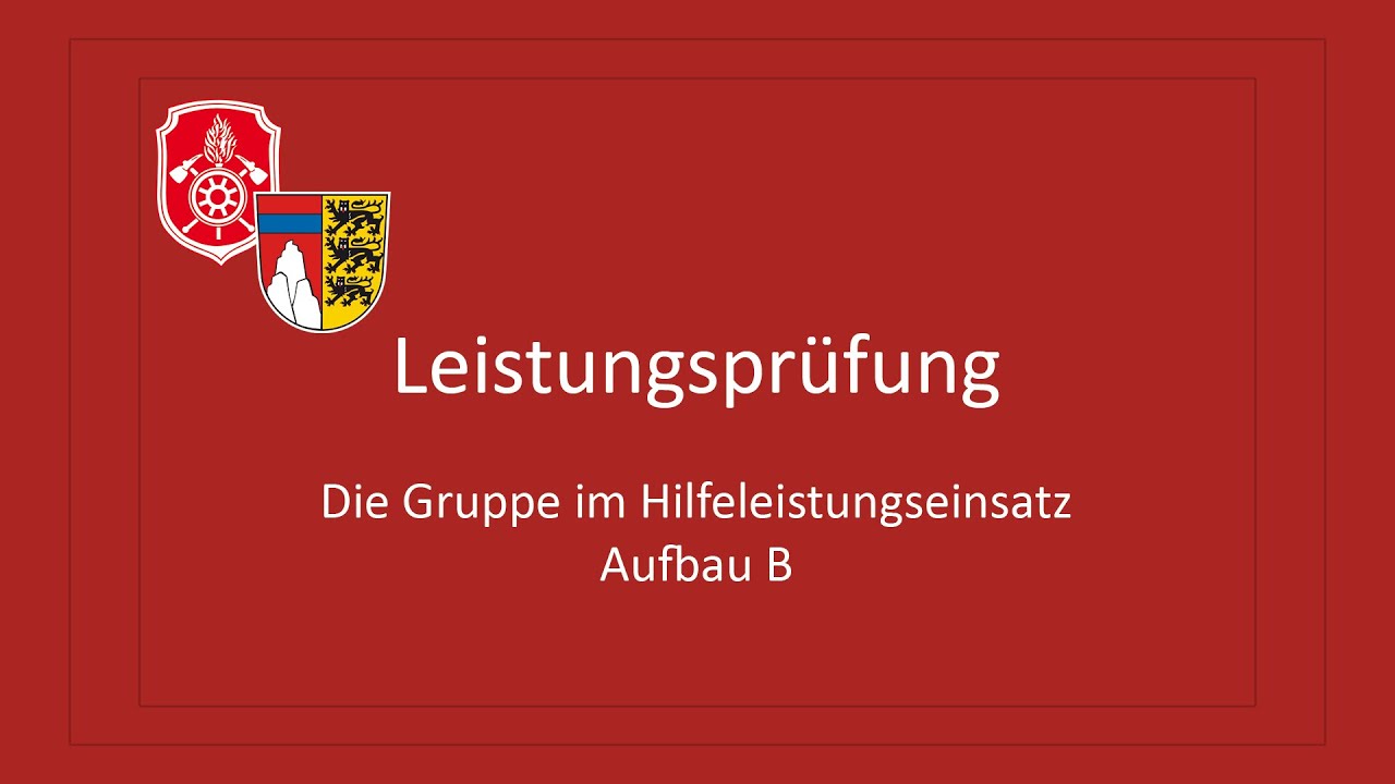 Die Gruppe im Hilfeleistungseinsatz, Aufbau B