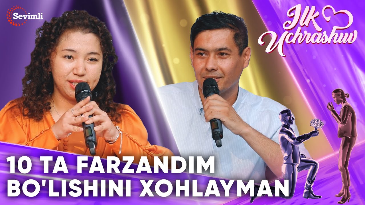 ILK UCHRASHUV 10 TA FARZANDIM  BO'LISHINI XOHLAYMAN