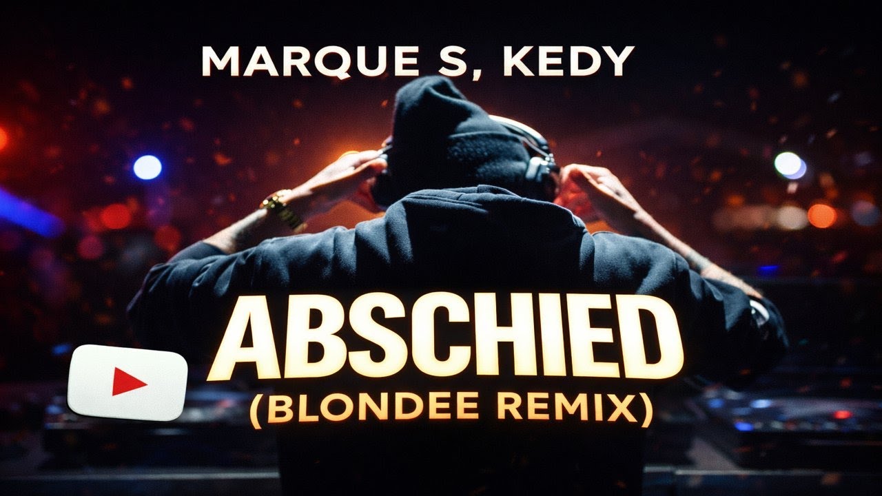 Marque S, KEDY - Abschied (Blondee Remix)