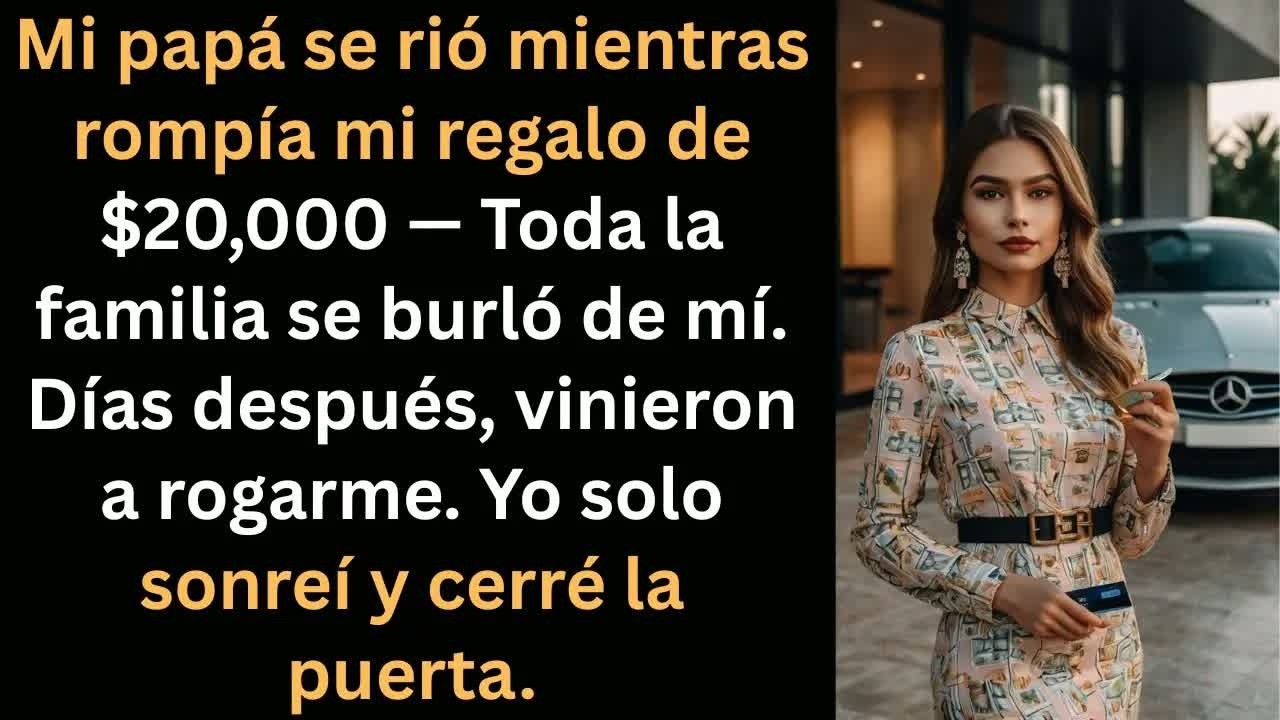Mi familia destruyó mi regalo de $20,000... pero días después terminaron suplicando en mi puerta